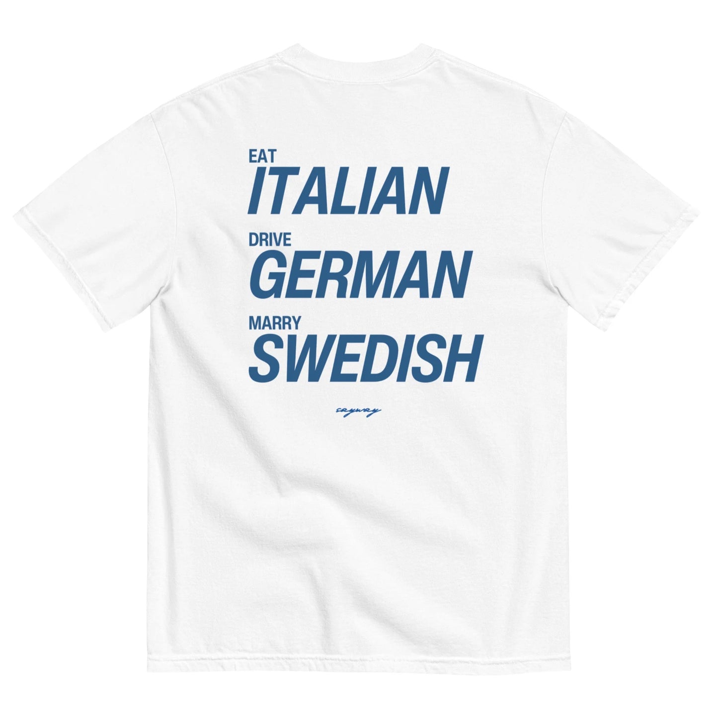 HypeMode™ - EAT ITALIAN, DRIVE GERMAN, MARRY SWEDISH