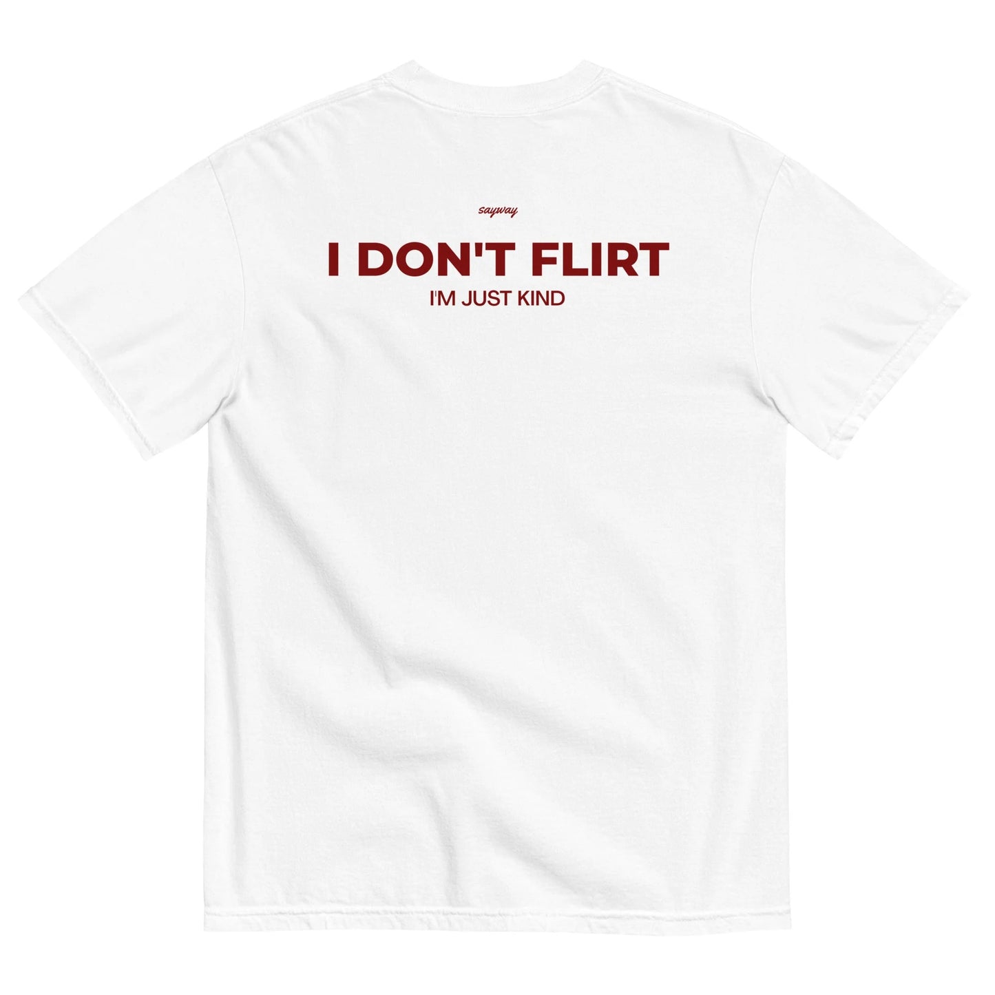 HypeMode™ - I DON'T FLIRT, I'M JUST KIND