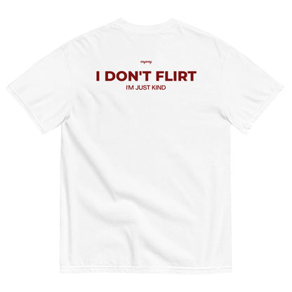 HypeMode™ - I DON'T FLIRT, I'M JUST KIND
